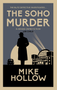 The Soho Murder (The enthralling wartime murder mystery) - 9780749030391 by Mike Hollow, 9780749030391