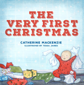 The Very First Christmas by Catherine MacKenzie, 9781781916087