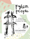 Pylon People (40 Days of Art and Meditations to Empower Your Spirit) by Cath Woolridge, Lois Seco, 9780745980799