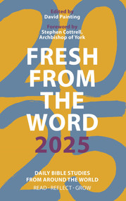 Fresh from The Word 2025 (Daily Bible Studies from Around the World) by David Painting, 9780281090525