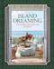 Island Dreaming (Amanda Lindroth Design-The latest projects by the undisputed master of tropical interior design, Amanda Lindroth) by Amanda Lindroth, Dylan Chandler, Carlisle Burch, 9780865654525