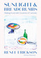 Sunlight & Breadcrumbs (Making Food with Creativity & Curiosity) by Renee Erickson, Sara Dickerman, 9781419740404