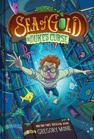 The Duke's Curse (Sea of Gold Book 2) (A Middle Grade Adventure) by Gregory Mone, 9781419756856