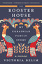 The Rooster House (My Ukrainian Family Story: A Memoir) - 9781419767869 by Victoria Belim, 9781419767869