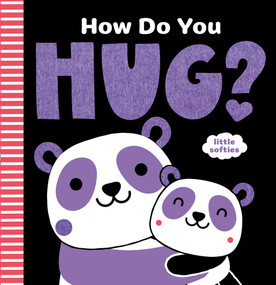How Do You Hug? (A Little Softies Board Book) by Kathryn Jewitt, Danielle Mudd, 9781419769207