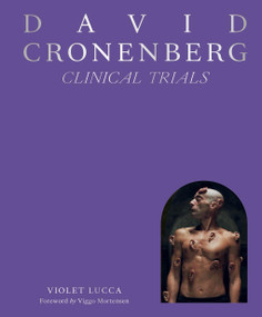 David Cronenberg: Clinical Trials by Violet Lucca, Little White Little White Lies, 9781419771910