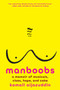 Manboobs (A Memoir of Musicals, Visas, Hope, and Cake) by Komail Aijazuddin, 9781419773846