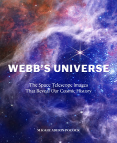 Webb's Universe (The Space Telescope Images That Reveal Our Cosmic History) by Maggie Aderin-Pocock, 9781419774690