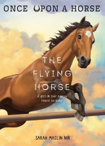 The Flying Horse (Once Upon a Horse #1) - 9781419776700 by Sarah Maslin Nir, Laylie Frazier, 9781419776700