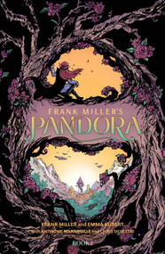 Frank Miller's Pandora (Book 1) by Frank Miller, Emma Kubert, Anthony Maranville, Chris Silvestri, 9781419777233