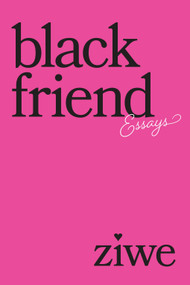 Black Friend (Essays) - 9781419777974 by Ziwe, 9781419777974