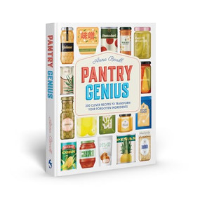 Pantry Genius (200 Clever Recipes to Transform Your Forgotten Ingredients) by Anna Berrill, 9781837760435