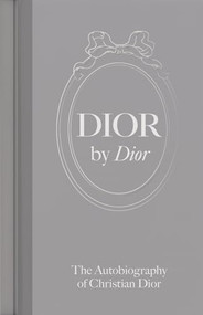 Dior by Dior (The Autobiography of Christian Dior) - 9781838510497 by Christian Dior, Antonia Fraser, 9781838510497