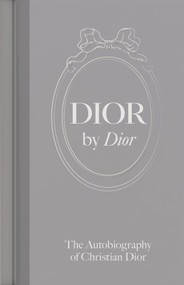 Dior by Dior (The Autobiography of Christian Dior) - 9781838510497 by Christian Dior, Antonia Fraser, 9781838510497