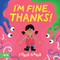 I'm Fine, Thanks! by Jono Ganz, 9781849768856