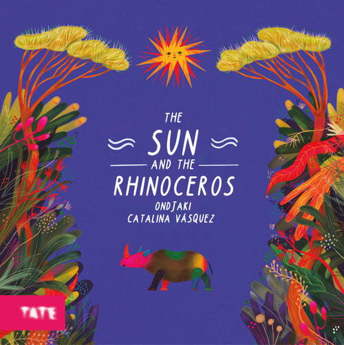 The Sun and The Rhinoceros by Ndalu de Almeida, Catalina Vasquez, 9781849769044
