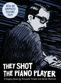 They Shot the Piano Player (A graphic novel) by Fernando Trueba, Javier Mariscal, 9781914224249