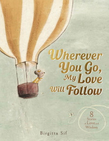 Wherever You Go, My Love Will Follow (8 Stories of Love and Wisdom) by Birgitta Sif, 9781915569936