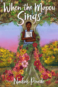 When the Mapou Sings by Nadine Pinede, 9781536235661