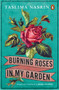 Burning Roses in My Garden by Taslima Nasrin, 9780143449560