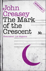 The Mark of the Crescent by John Creasey, 9781504091916