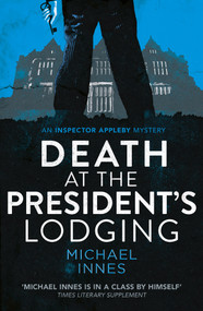 Death at the President's Lodging by Michael Innes, 9781504092036