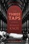 The Three Taps by Ronald Knox, 9781504093927