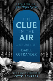 The Clue in the Air (A Detective Story) by Isabel Ostrander, 9781504093934