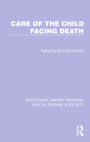 Care of the Child Facing Death by Lindy Burton, 9781032258829