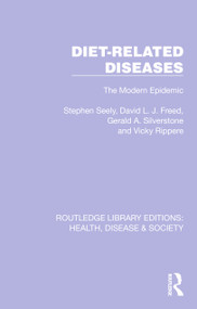 Diet-Related Diseases (The Modern Epidemic) by Stephen Seely, David L. J. Freed, Gerald A. Silverstone, Vicky Rippere, 9781032256436