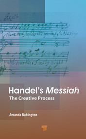 Handel's Messiah (The Creative Process) by Amanda Babington, 9789815129045