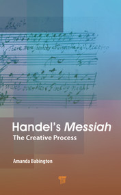 Handel's Messiah (The Creative Process) by Amanda Babington, 9789815129045