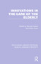 Innovations in the Care of the Elderly by Bernard Isaacs, Helen Evers, 9781032256498