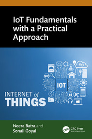 IoT Fundamentals with a Practical Approach by Neera Batra, Sonali Goyal, 9781032309705