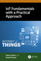 IoT Fundamentals with a Practical Approach by Neera Batra, Sonali Goyal, 9781032309705