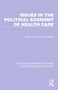 Issues in the Political Economy of Health Care by John B. McKinlay, 9781032257570