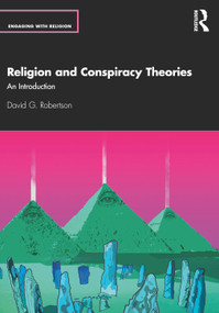 Religion and Conspiracy Theories (An Introduction) by David G. Robertson, 9781032360416