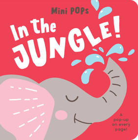 Mini Pops: In the Jungle! (Mini Pop-Up Board Book) by Lake Press, 9780655233787