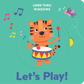 Look Thru Windows: Let's Play! (Board Book with Windows to Lift and Peek Through!) by Gareth Williams, 9780655234616