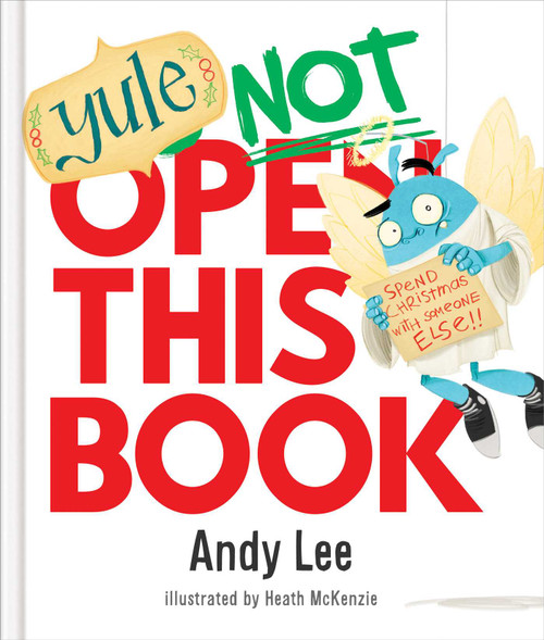 Yule Not Open This Book by Andy Lee, Heath McKenzie, 9780655235286