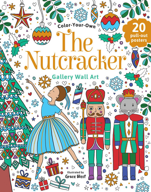 The Nutcracker: Coloring Book (Color-Your-Own Gallery Wall Art) by Grace West, 9780655235293