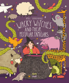 Wacky Witches and Their Peculiar Familiars by April Suddendorf, 9780735845480