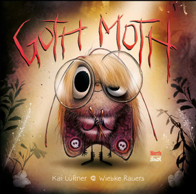 Goth Moth by Kai Lüftner, Wiebke Rauers, Tim Mohr, 9780735845558