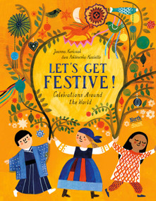 Let's Get Festive! (Celebrations Around the World) by Joanna Konczak, Ewa Poklewska-Koziello, Kate Webster, 9780735845701