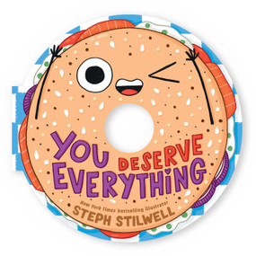 You Deserve Everything (A Shaped Novelty Board Book for Toddlers) by Steph  Stilwell, 9781499817126