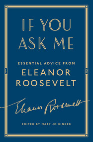If You Ask Me (Essential Advice from Eleanor Roosevelt) - 9781501179808 by Eleanor Roosevelt, Mary Jo Binker