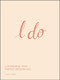 I Do (A Planner for Your Perfect Wedding Day) by Shelly Hagen, 9781507222478