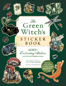 The Green Witch's Sticker Book (600+ Enchanting Stickers Inspired by Green Magic) by Arin Murphy-Hiscock, Sara Richard, 9781507222942