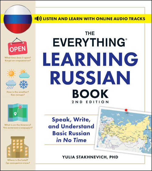 The Everything Learning Russian Book, 2nd Edition (Speak, Write, and Understand Basic Russian in No Time) by Yulia Stakhnevich, 9781507223178