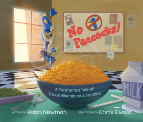 No Peacocks! (A Feathered Tale of Three Mischievous Foodies) - 9781510780132 by Robin Newman, Chris Ewald, 9781510780132